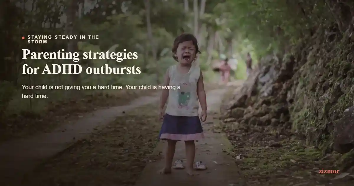 10 Proven Parenting Strategies to Handle for Children ADHD Outbursts
